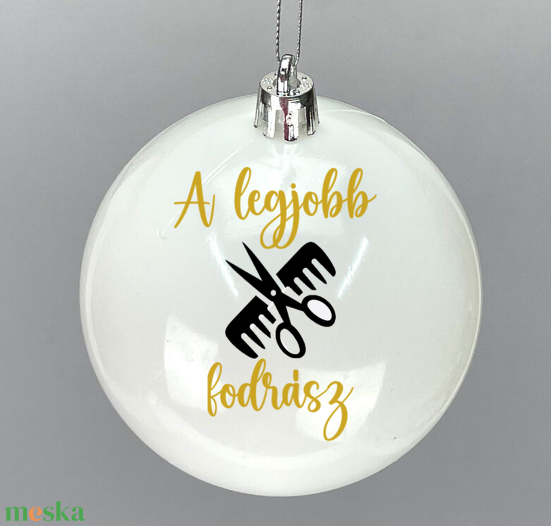 A legjobb fodrász feliratos karácsonyi gömb - karácsony - karácsonyi lakásdekoráció - karácsonyfadíszek - Meska.hu