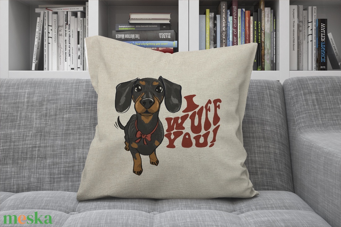 I Wuff You! Tacskós Díszpárna - otthon & életmód - lakástextil - párna & párnahuzat - Meska.hu