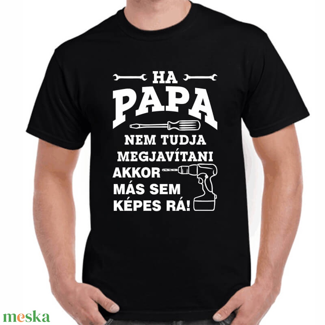 Feliratos póló papának Ha papa nem tudja megjavítani akkor már sem képes rá! felirattal. Minőségi 100% pamut póló. - ruha & divat - férfi ruha - póló - Meska.hu