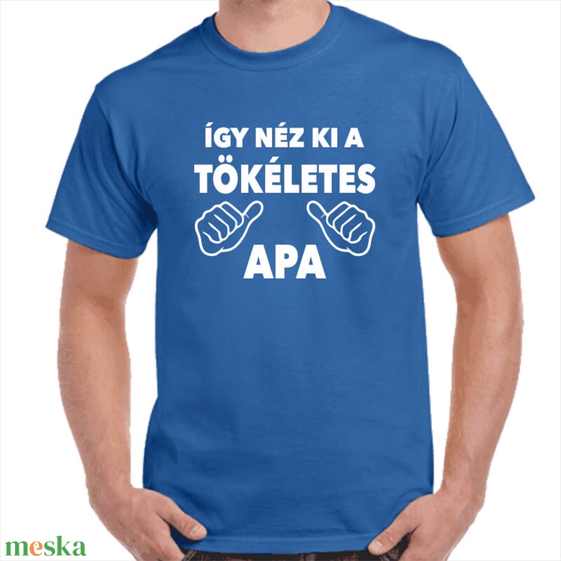 Feliratos póló apának így néz ki a tökéletes apa felirattal. Minőségi 100% pamut egyedi póló. - ruha & divat - férfi ruha - póló - Meska.hu