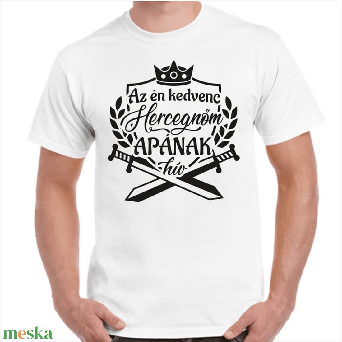 Az én kedvenc hercegnőm apának hív feliratos minőségi 100% pamut egyedi póló apának. - ruha & divat - férfi ruha - póló - Meska.hu