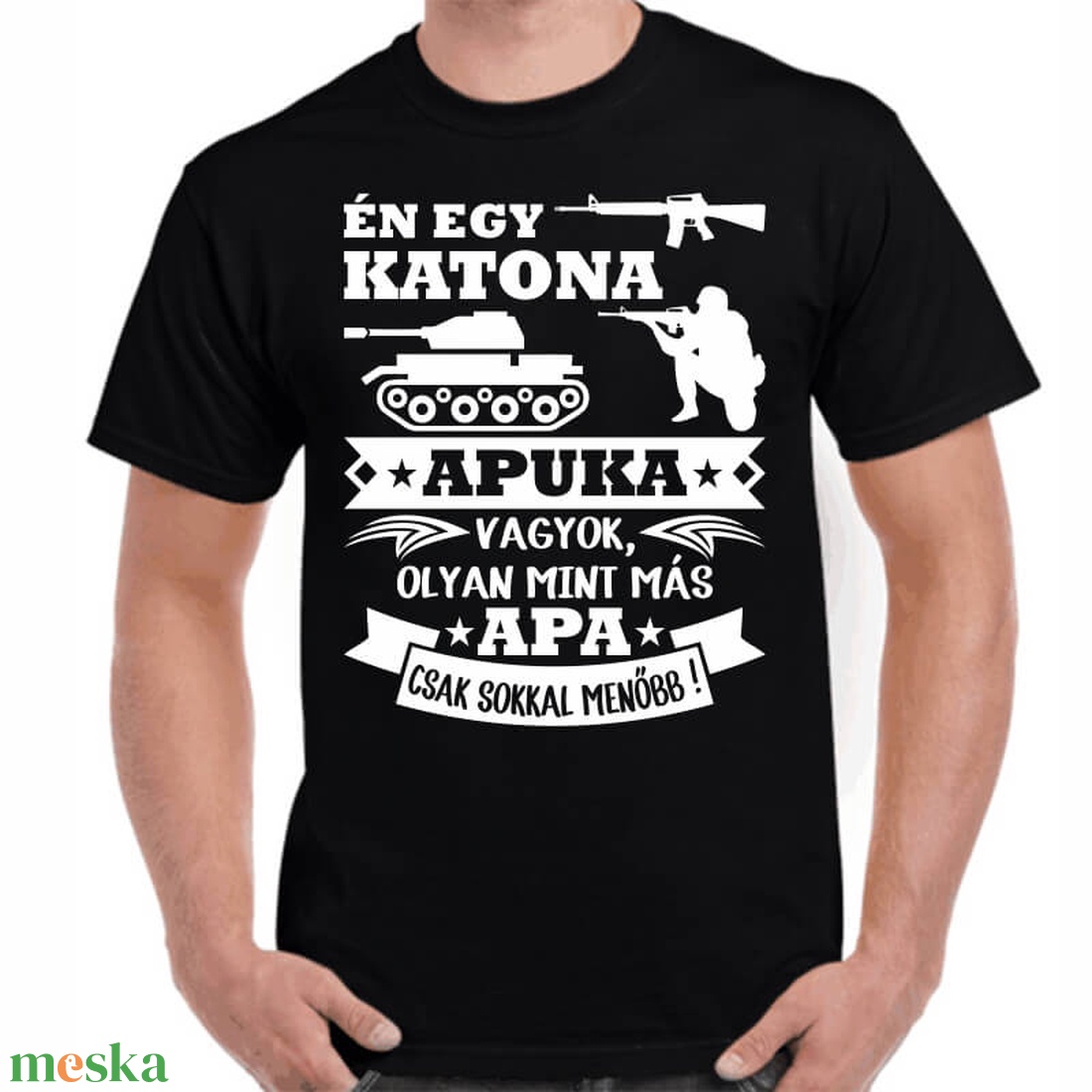 Én egy katona apuka vagyok olyan mint más apa csak sokkal menőbb feliratos minőségi 100% pamut egyedi póló apának. - ruha & divat - férfi ruha - póló - Meska.hu