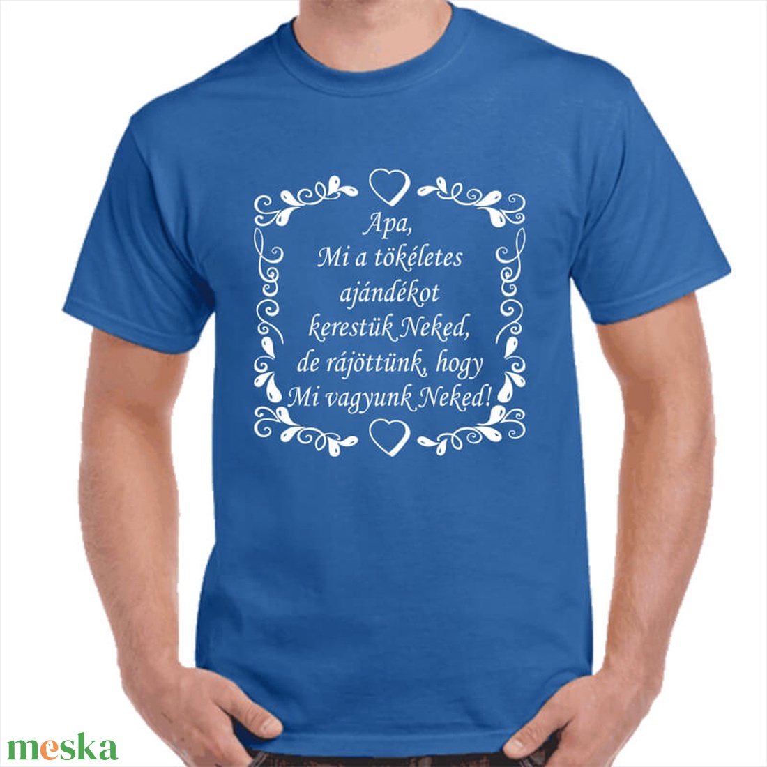Apa, Mi a tökéletes ajándékot kerestük Neked, de rájöttünk, hogy Mi vagyunk Neked! Feliratos póló apának. 100% pamut. - ruha & divat - férfi ruha - póló - Meska.hu