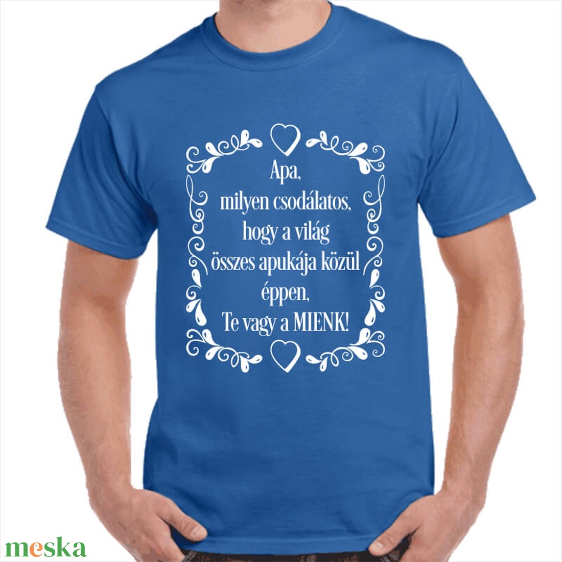Apa, milyen csodálatos, hogy a világ összes apukája közül éppen, Te vagy a MIENK! Feliratos póló apának. 100% pamut. - ruha & divat - férfi ruha - póló - Meska.hu