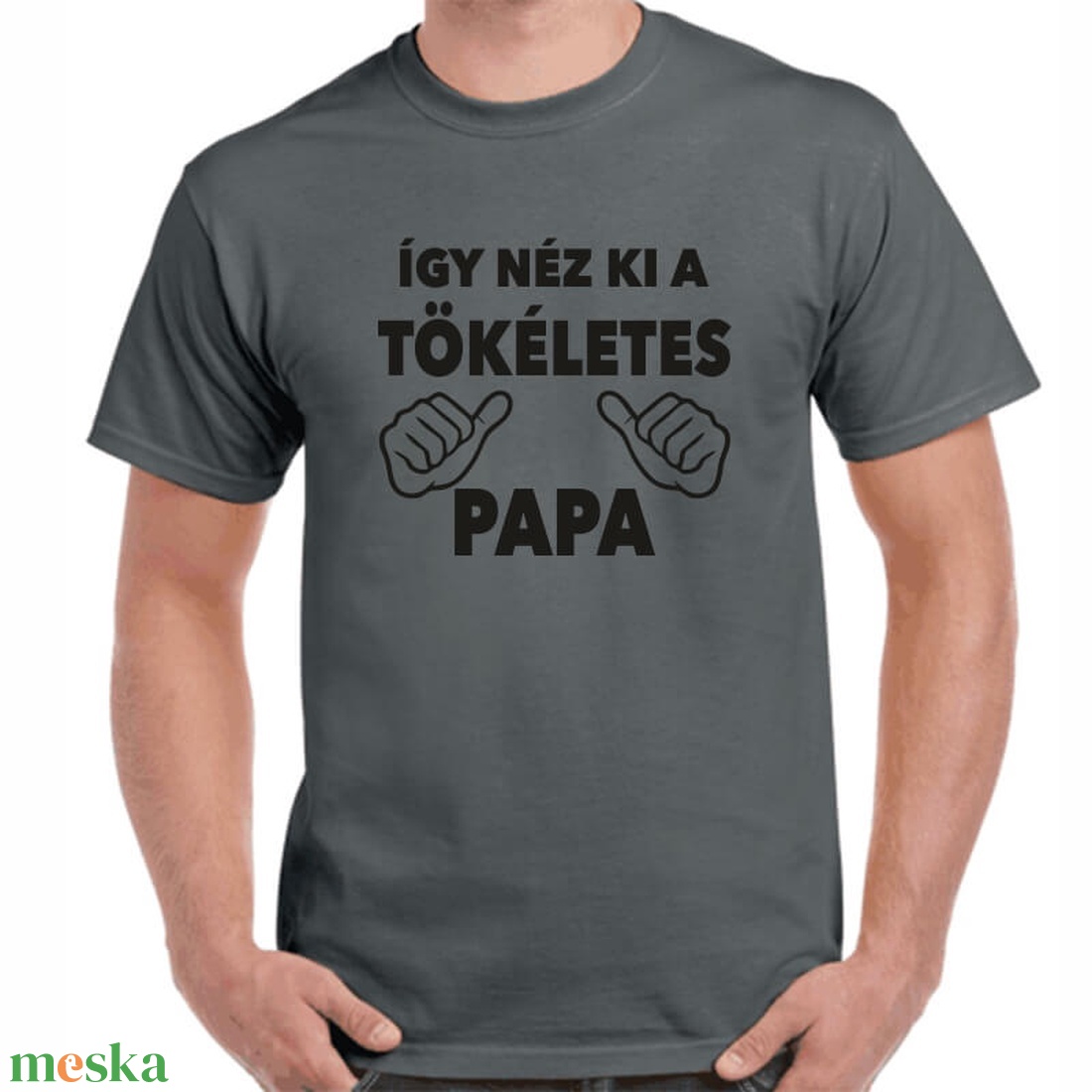 Feliratos póló papának így néz ki a tökéletes papa felirattal. Minőségi 100% pamut egyedi póló. - ruha & divat - férfi ruha - póló - Meska.hu