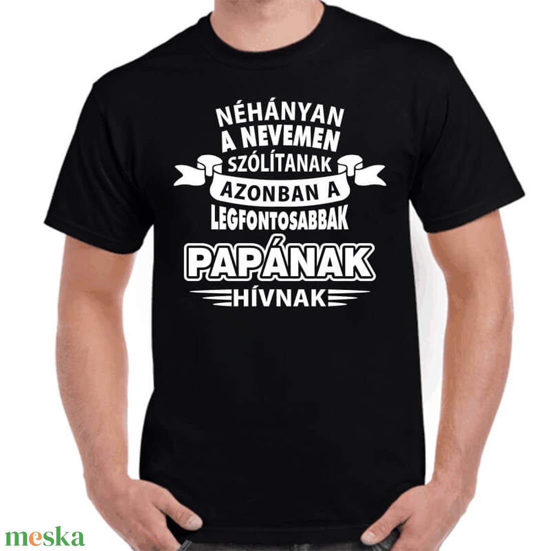 Néhányan a nevemen szólítanak azonban a legfontosabbak papának hívnak feliratos minőségi 100% pamut egyedi póló papának. - ruha & divat - férfi ruha - póló - Meska.hu