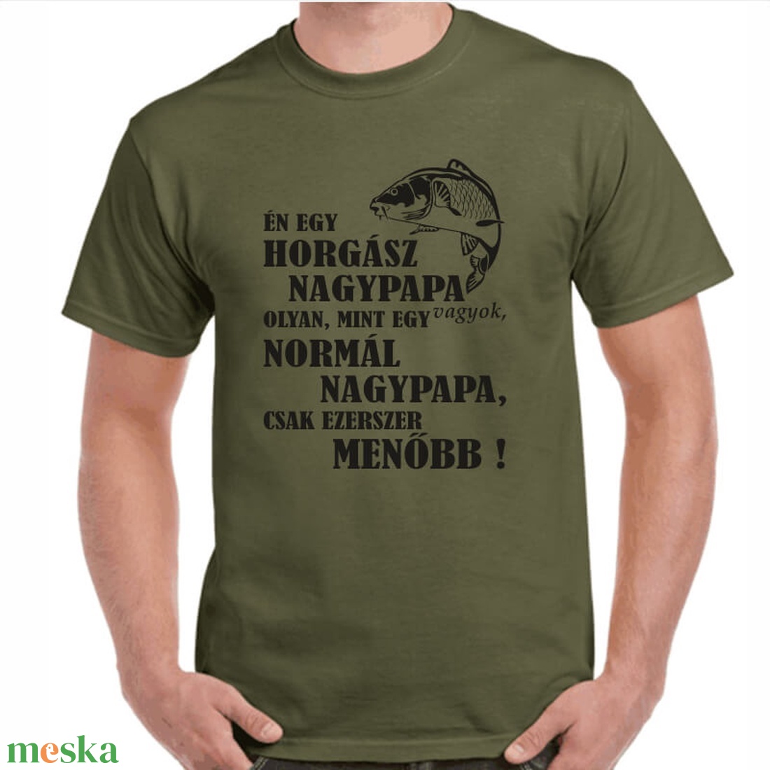 Én egy horgász nagypapa vagyok olyan mint egy normál nagypapa csak ezerszer menőbb feliratos 100%pamut póló nagypapának. - ruha & divat - férfi ruha - póló - Meska.hu