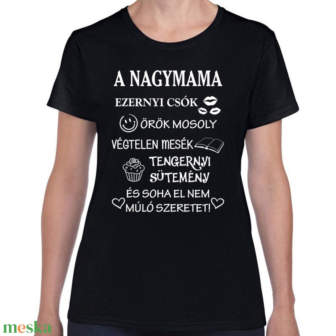 A nagymama ezernyi csók örök mosoly végtelen mesék feliratos póló nagymamának. Minőségi 100% pamut egyedi póló. - ruha & divat - női ruha - póló, felső - Meska.hu