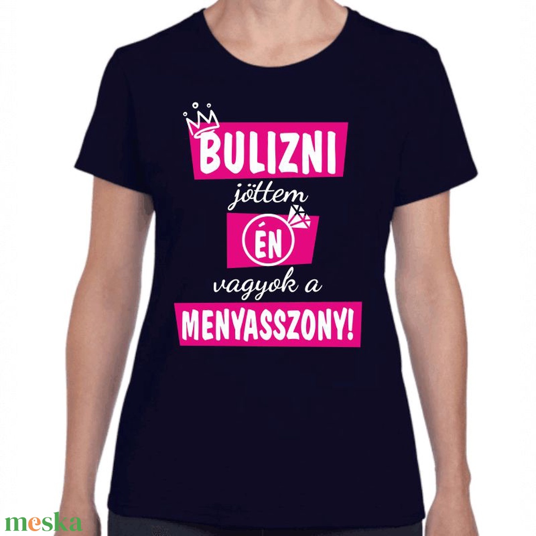 Bulizni jöttem én vagyok a menyasszony lánybúcsú póló. Minőségi 100% pamut egyedi póló. - ruha & divat - női ruha - póló, felső - Meska.hu