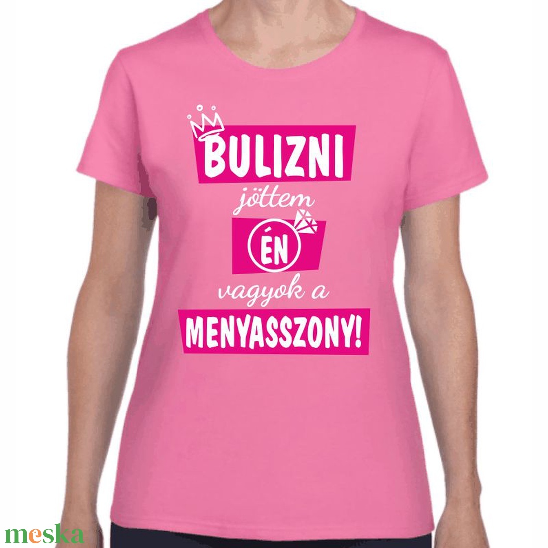 Bulizni jöttem én vagyok a menyasszony lánybúcsú póló. Minőségi 100% pamut egyedi póló. - ruha & divat - női ruha - póló, felső - Meska.hu