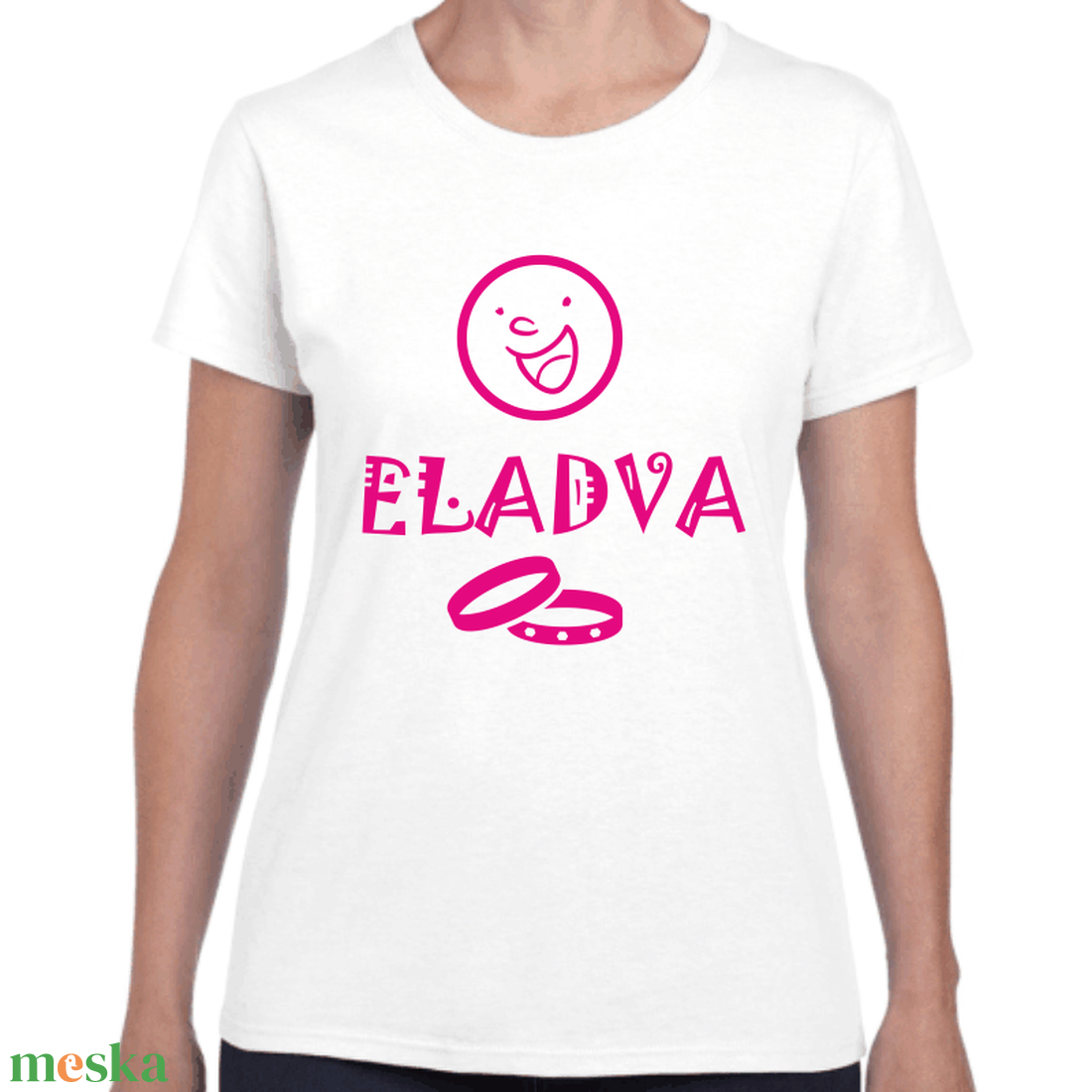 ELADVA feliratos lánybúcsú póló a menyasszonynak. Minőségi 100% pamut egyedi póló. - ruha & divat - női ruha - póló, felső - Meska.hu