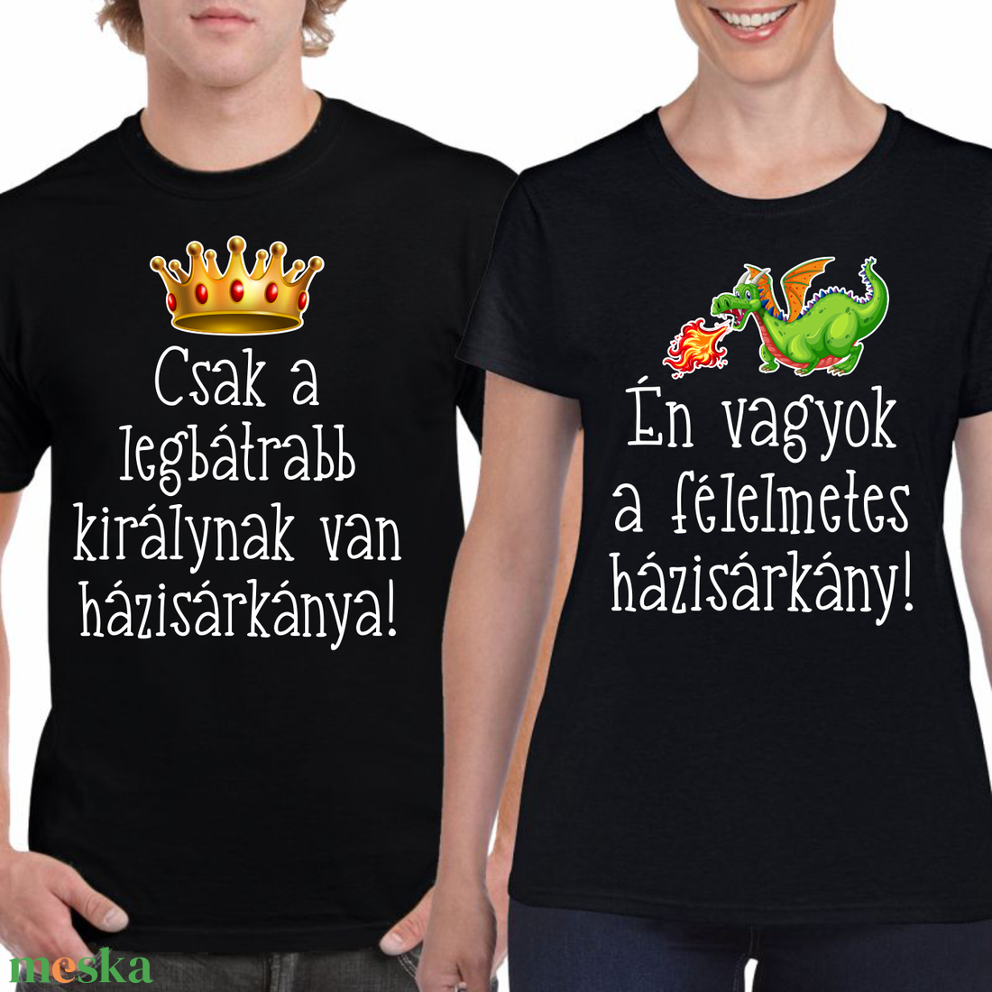 Csak a legbátrabb királynak van házisárkánya! Én vagyok a félelmetes házisárkány! valentinnapi páros póló szett pároknak - ruha & divat - páros szett - női-férfi páros szett - Meska.hu