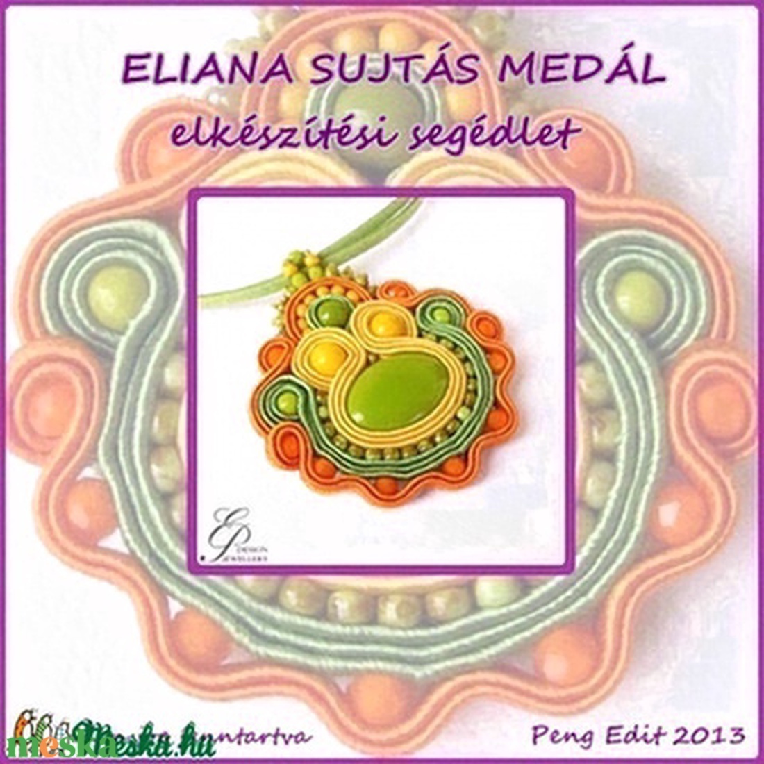 Eliana sujtás medál elkészítési segédlet egyéni felhasználásra - diy (csináld magad) - fűzésminták - Meska.hu Eliana sujtás medál elkészítési segédlet egyéni felhasználásra - diy (csináld magad) - fűzésminták - Meska.hu