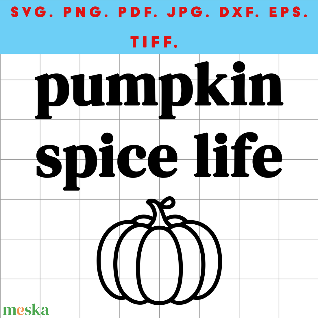 PUMPKIN SPICE LIFE Őszi digitális design fájl ZIP ( SVG, PNG, PDF, JPG, DXF, EPS, TIFF ) Cricut, Silhouette, szublimác - művészet - grafika & illusztráció - digitális - Meska.hu PUMPKIN SPICE LIFE Őszi digitális design fájl ZIP ( SVG, PNG, PDF, JPG, DXF, EPS, TIFF ) Cricut, Silhouette, szublimác - művészet - grafika & illusztráció - digitális - Meska.hu