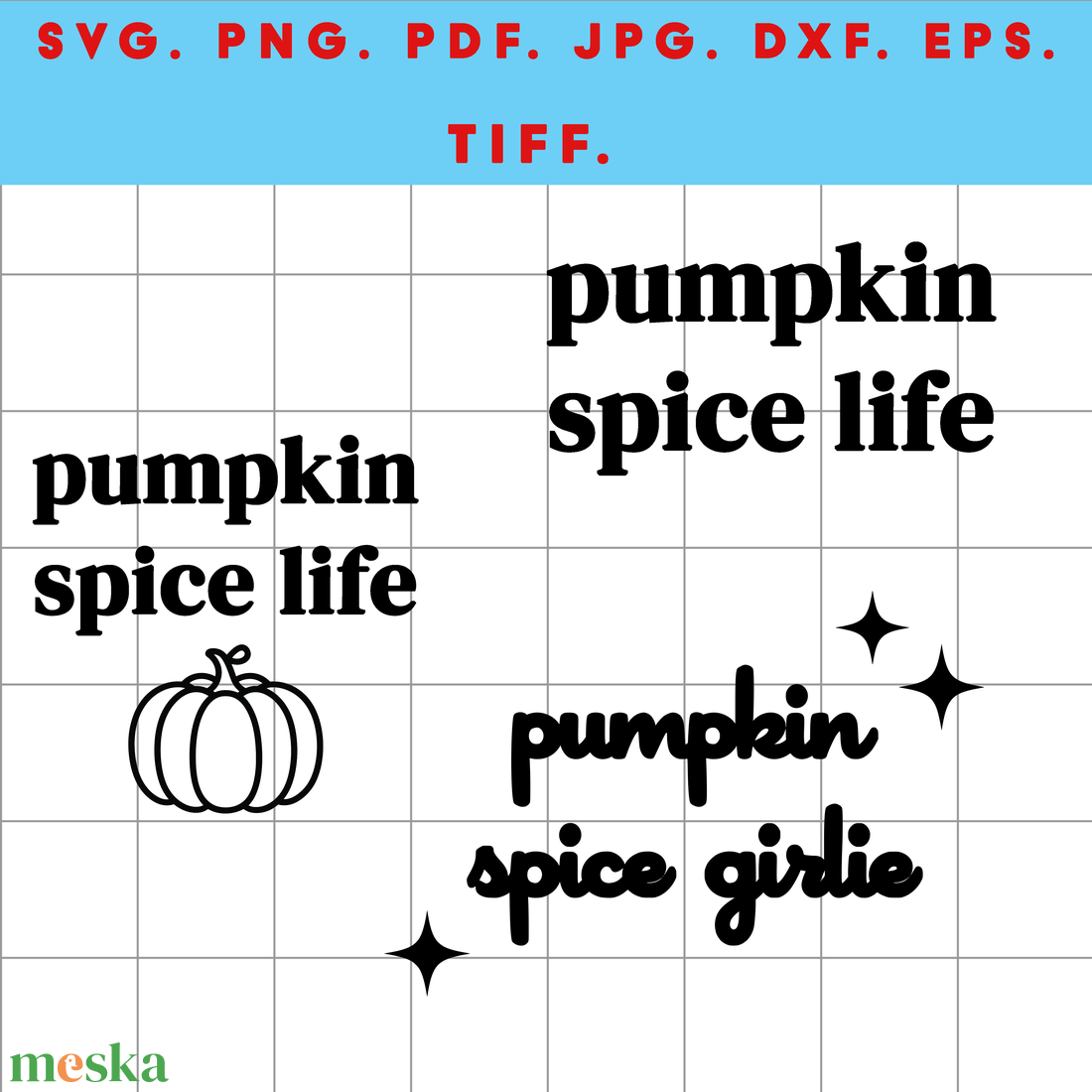 Őszi digitális design csomag  Pumpkin Spice Life + Pumpkin Spice Girlie ( ZIP fájl ) SVG, PNG, PDF, JPG, DXF, EPS, TIFF - művészet - grafika & illusztráció - digitális - Meska.hu