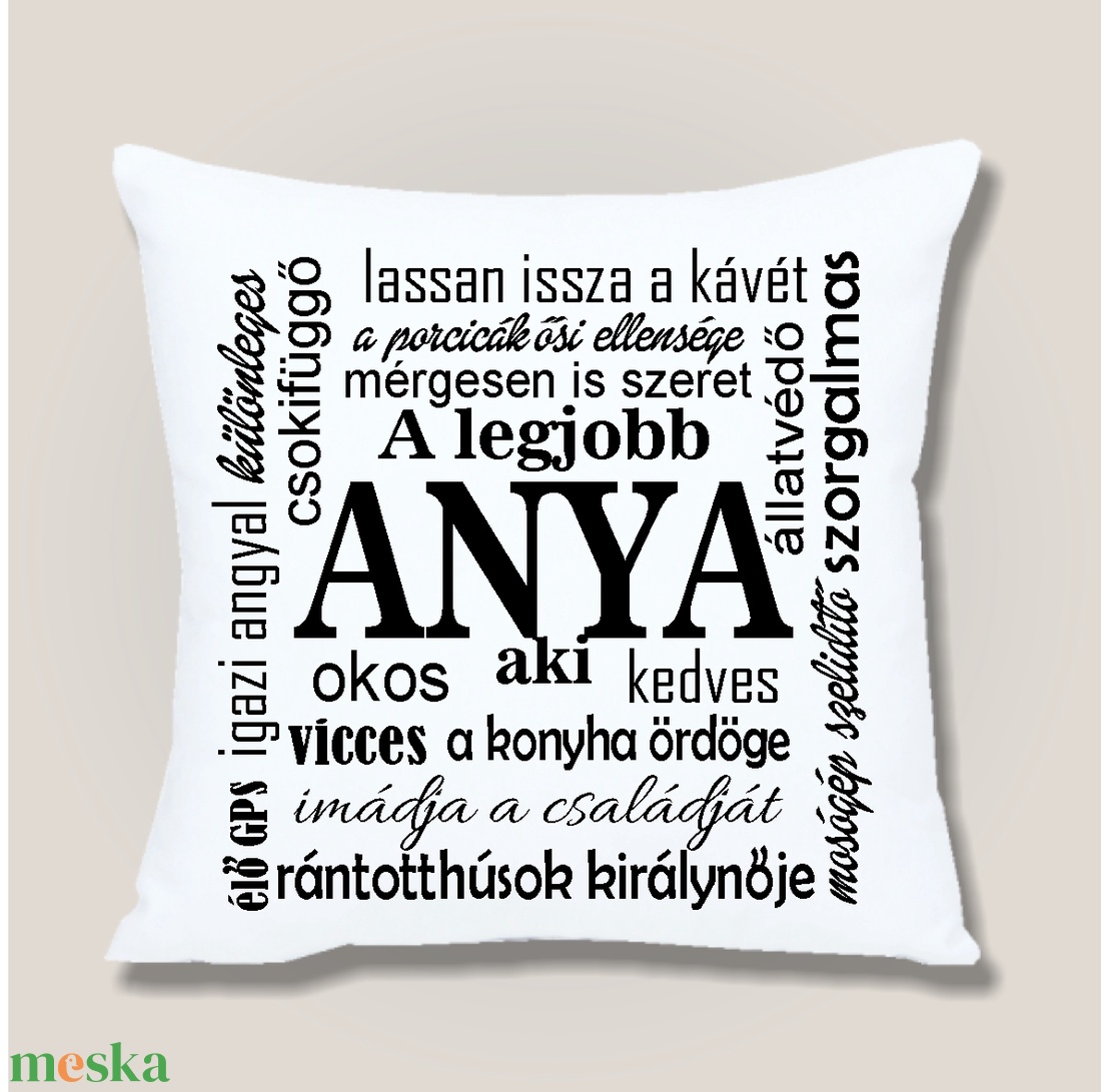 Egyedi szöveges párna anyáknak - otthon & életmód - lakástextil - párna & párnahuzat - Meska.hu