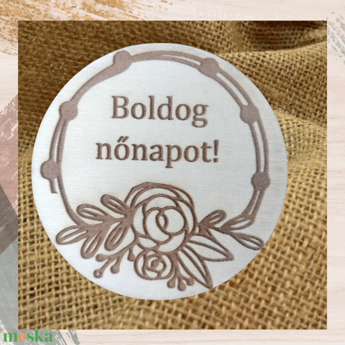 Kör alakú gravírozott fa hűtőmágnes Nőnapra egyedi gravírozott Boldog Nőnapot  - otthon & életmód - konyhafelszerelés, tálalás - konyhai dekoráció - hűtőmágnes - Meska.hu