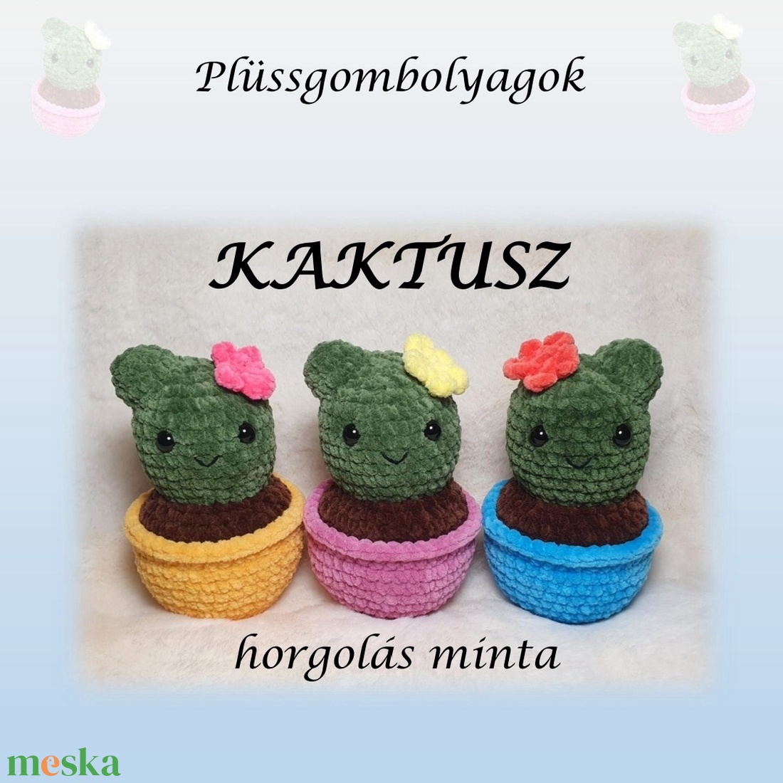 HORGOLÁS MINTA � Kaktusz (Amigurumi PDF leírás) - diy (csináld magad) - szabásminta, útmutató - horgolási minta - Meska.hu