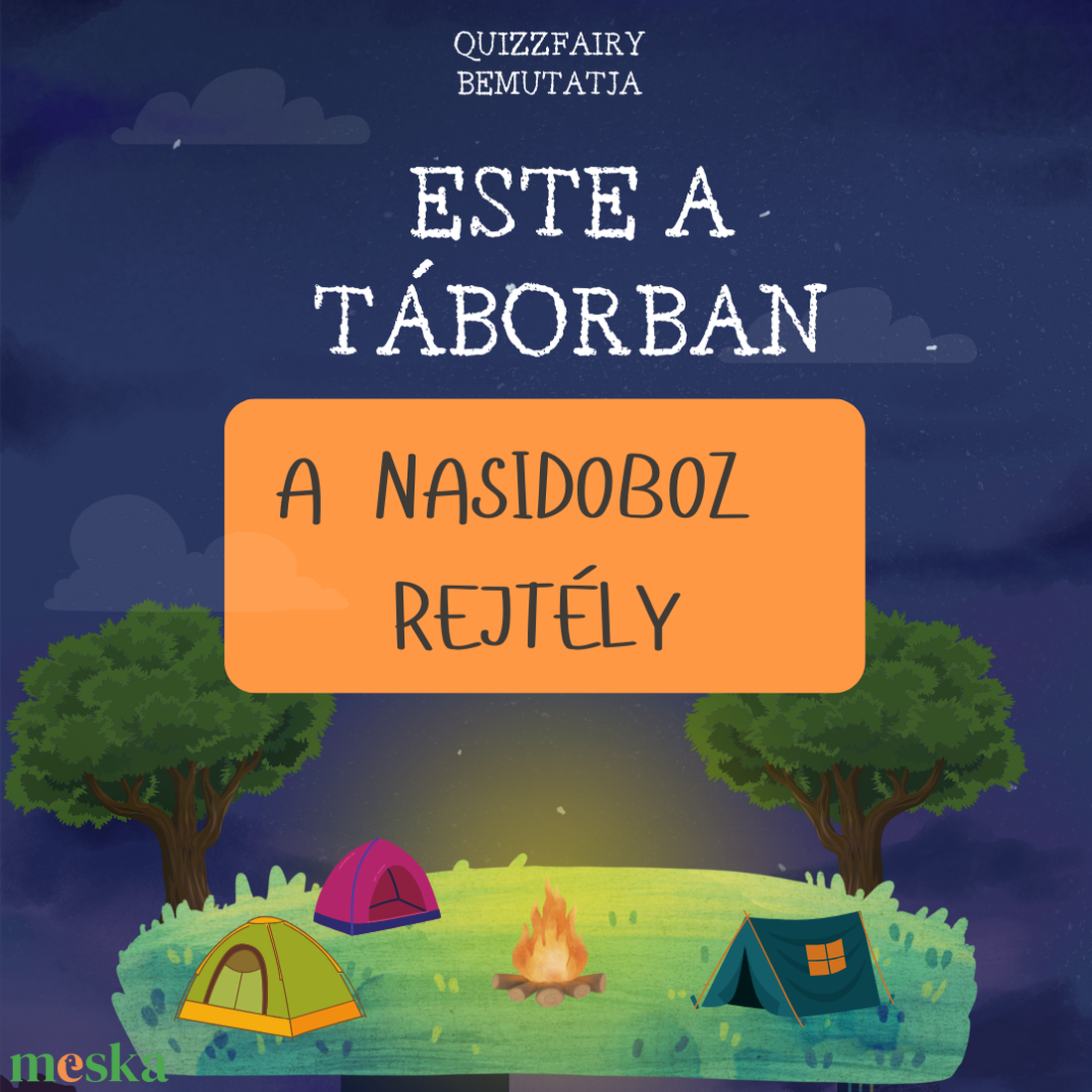 Este a táborban - A nasidoboz rejtély nyomtatható szabadulószoba - játék & sport - táblajáték és kártyajáték - társasjátékok - Meska.hu Este a táborban - A nasidoboz rejtély nyomtatható szabadulószoba - játék & sport - táblajáték és kártyajáték - társasjátékok - Meska.hu