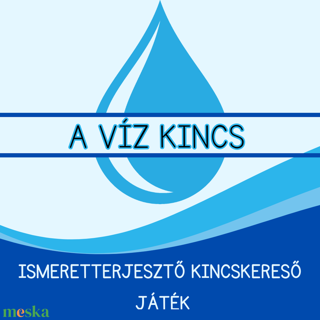A víz kincs - ismeretterjesztő kincskereső játék - játék & sport - táblajáték és kártyajáték - társasjátékok - Meska.hu A víz kincs - ismeretterjesztő kincskereső játék - játék & sport - táblajáték és kártyajáték - társasjátékok - Meska.hu