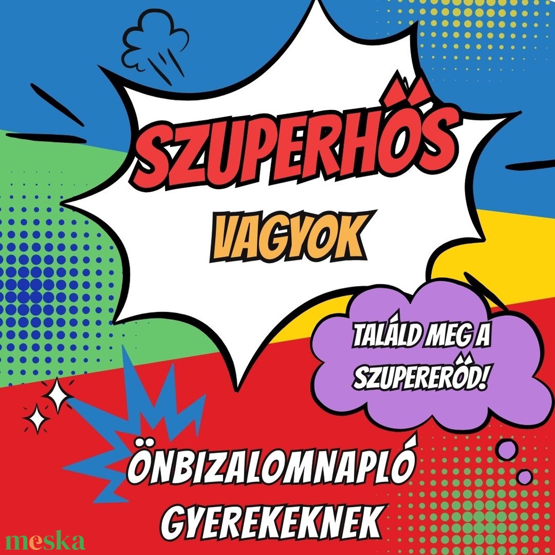 Szuperhős vagyok - önismereti napló gyerekeknek - játék & sport - készségfejlesztő és logikai játék - logikai játékok - Meska.hu