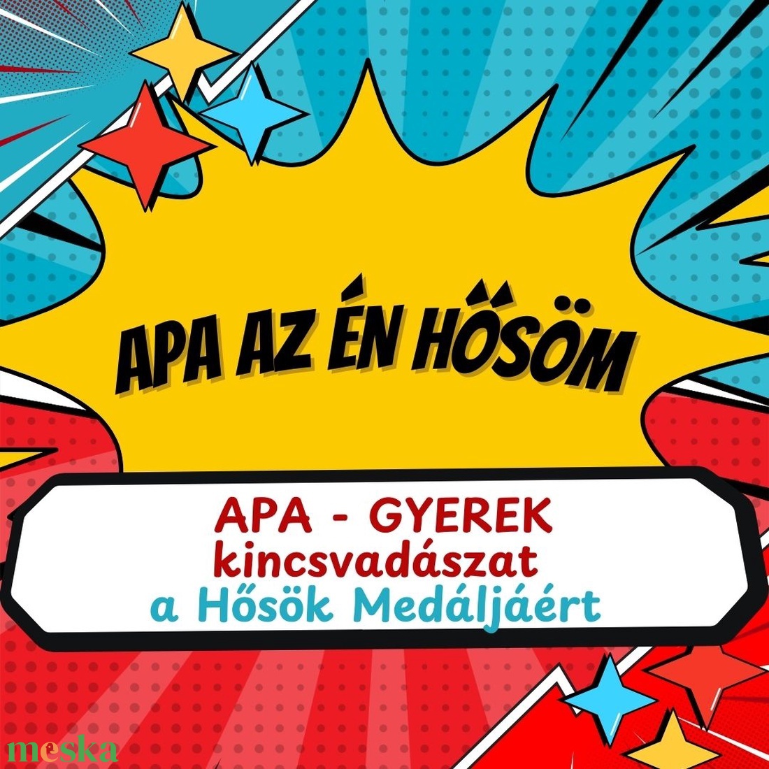 Apa az én hősöm! - kincskereső játék apukáknak és gyerekeikenek - játék & sport - készségfejlesztő és logikai játék - logikai játékok - Meska.hu Apa az én hősöm! - kincskereső játék apukáknak és gyerekeikenek - játék & sport - készségfejlesztő és logikai játék - logikai játékok - Meska.hu