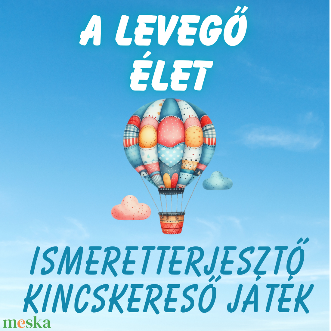 A levegő élet - ismeretterjesztő kincsvadászat gyerekeknek - játék & sport - készségfejlesztő és logikai játék - logikai játékok - Meska.hu A levegő élet - ismeretterjesztő kincsvadászat gyerekeknek - játék & sport - készségfejlesztő és logikai játék - logikai játékok - Meska.hu