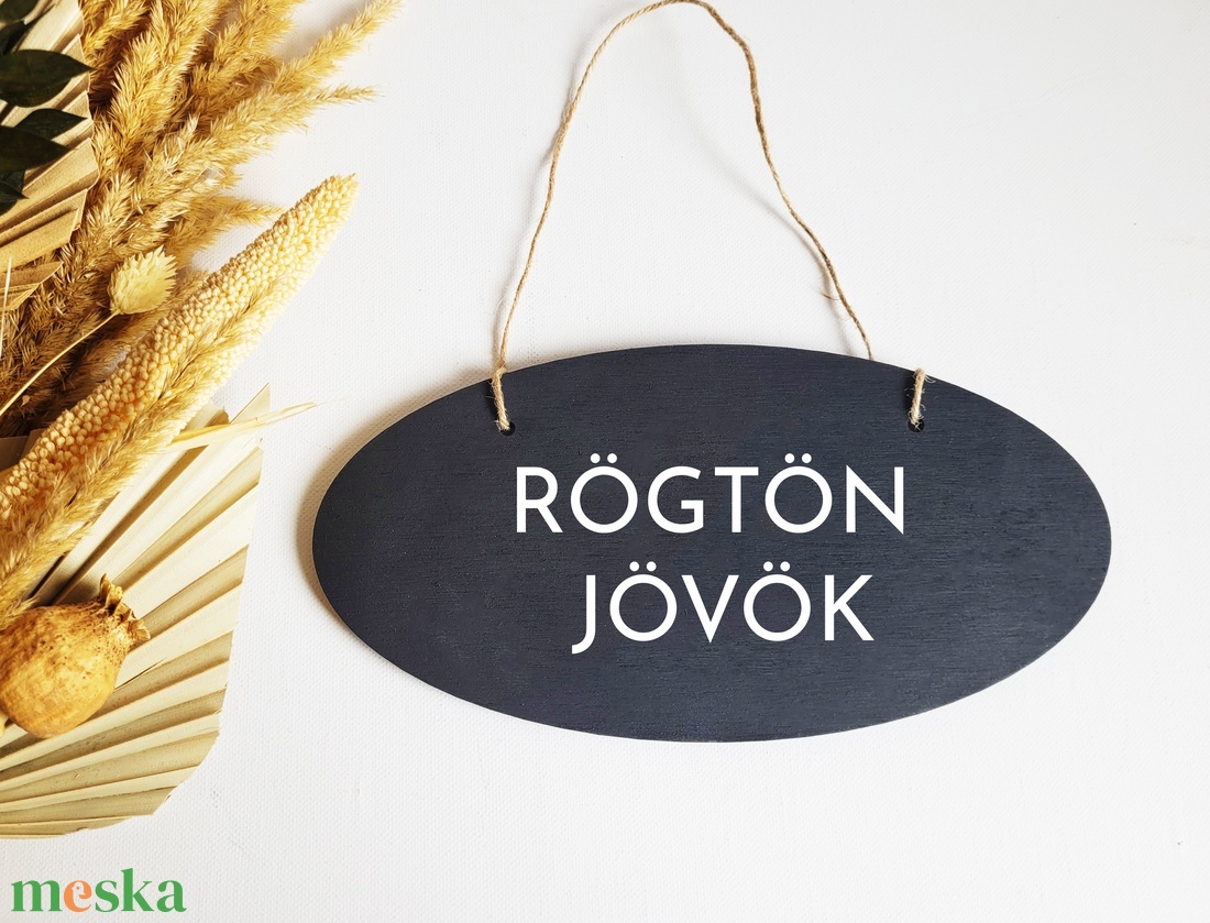 Rögtön jövök fa feliratos tábla,  - otthon & életmód - dekoráció - fali és függő dekoráció - felirat - Meska.hu