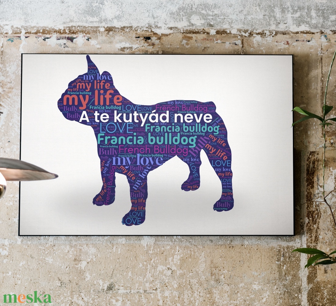 Francia Bulldog szófelhő kép  egyedi kutyás dekoráció, digitális letölthető fájl, A4 és A3 méretben - művészet - grafika & illusztráció - digitális - Meska.hu