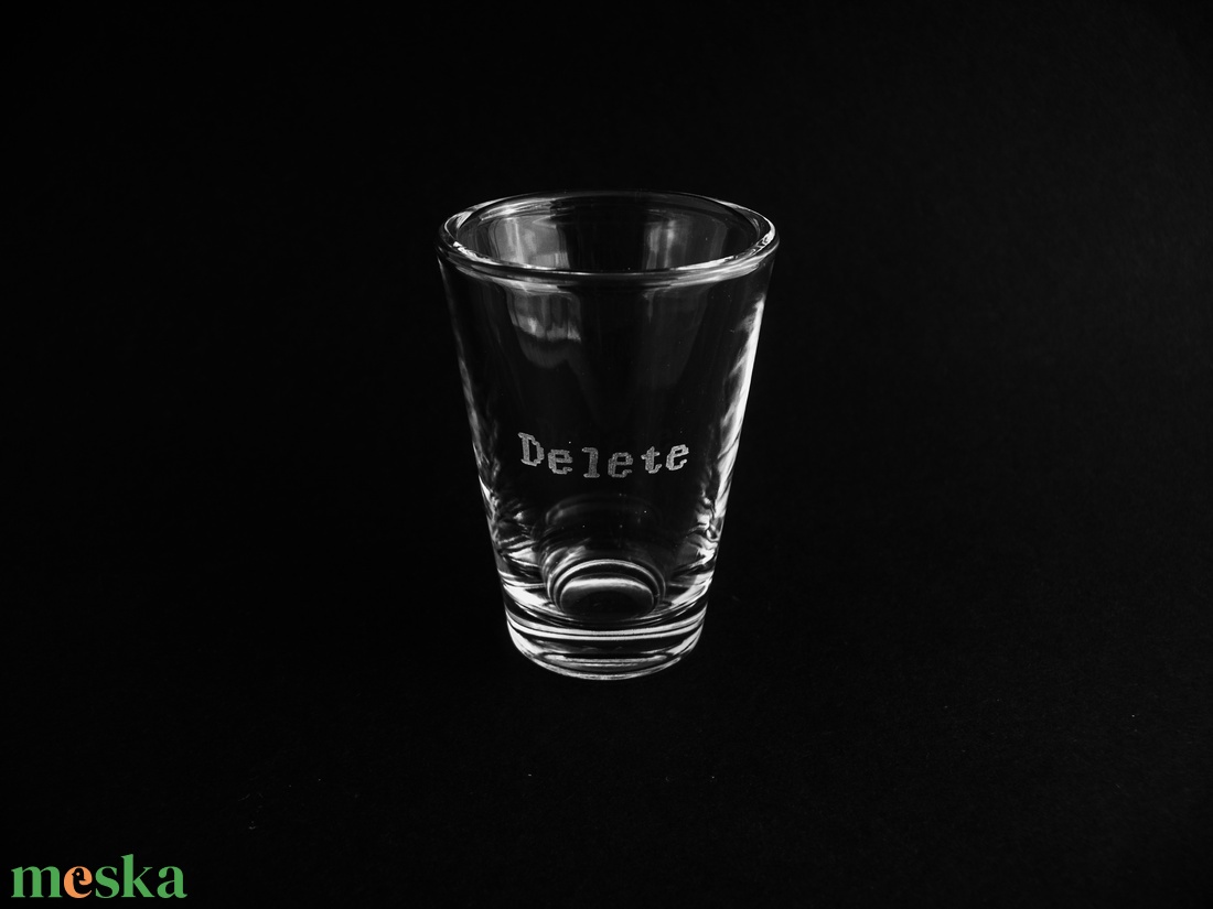 Delete - ez mindent töröl - otthon & életmód - konyhafelszerelés, tálalás - tálalás - pálinkás poharak, szettek - Meska.hu Delete - ez mindent töröl - otthon & életmód - konyhafelszerelés, tálalás - tálalás - pálinkás poharak, szettek - Meska.hu