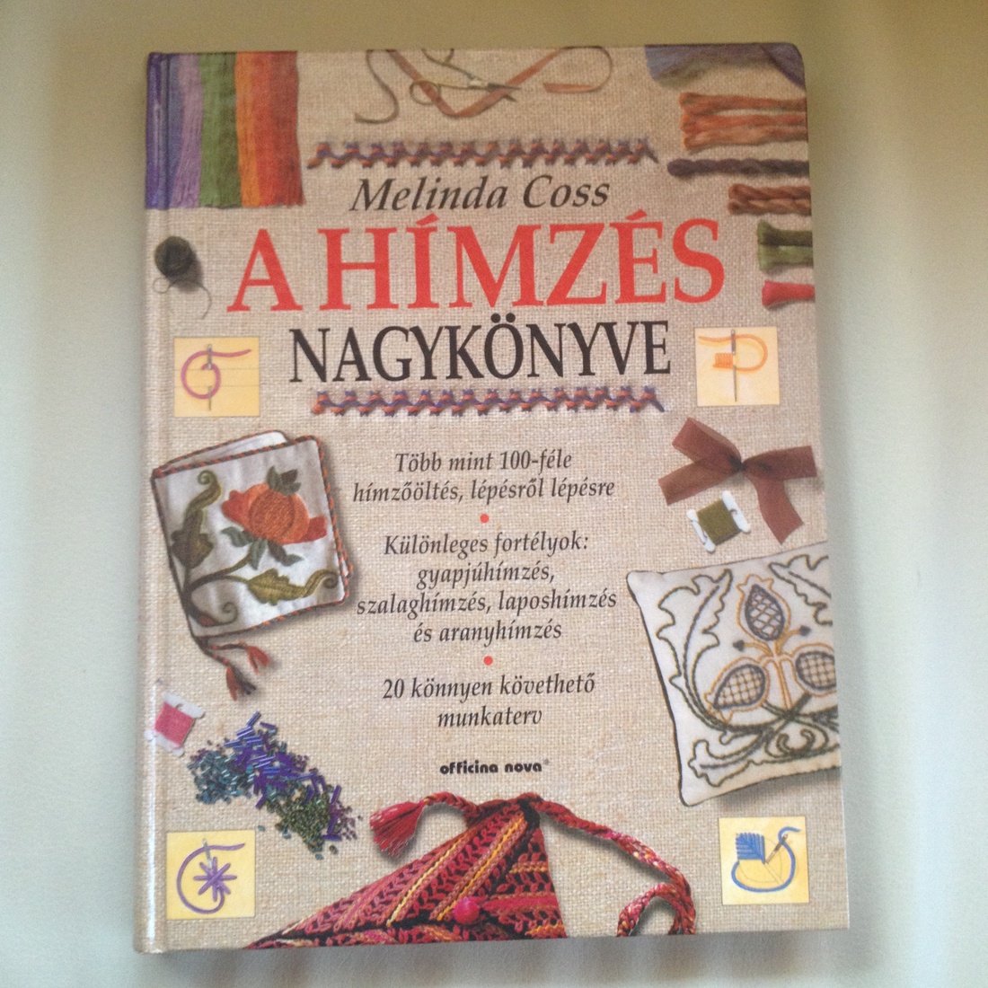 A hímzés nagykönyve - A hímzéstől a subrikálásig - kellékek & szerszámok - könyv, újság - használt könyv - Meska.hu