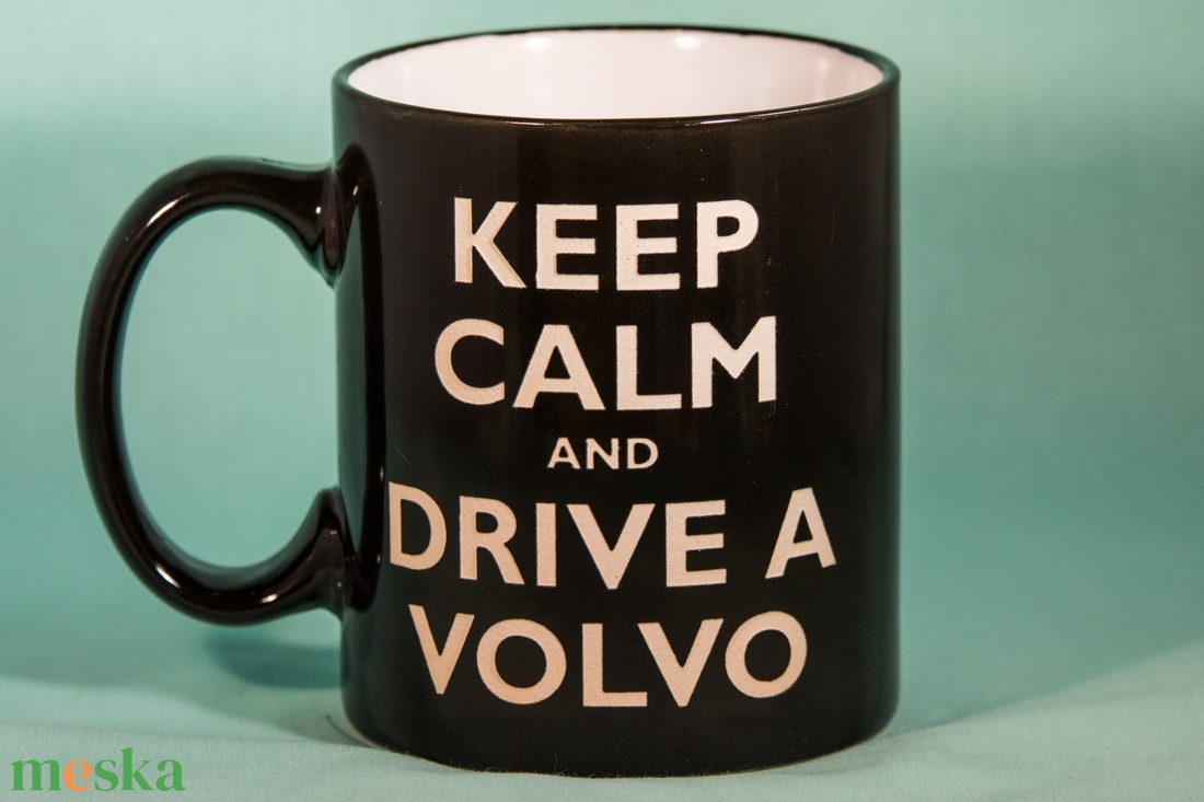 KEEP CALM AND DRIVE A  VOLVO-homokgravirozott bögre - otthon & életmód - konyhafelszerelés, tálalás - tálalás - bögre & csésze - Meska.hu