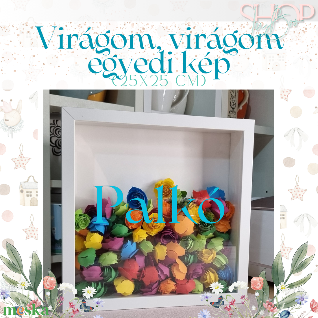 Virágom, virágom egyedi kép (25x25 cm) - otthon & életmód - dekoráció - kép & falikép - 3d képek - Meska.hu