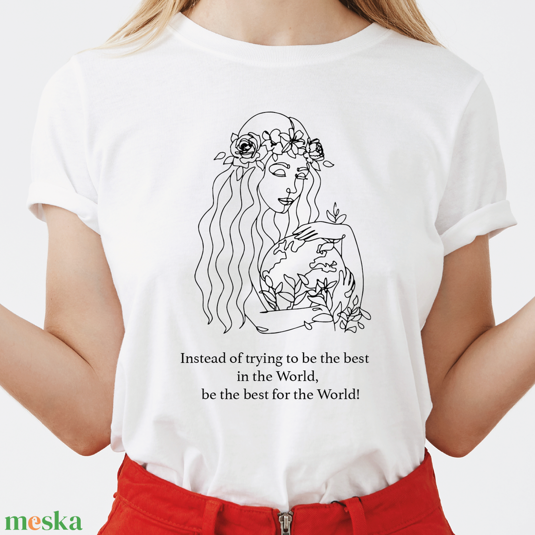 Be the best for the world - prémium, designer, 100% pamut, szitázott póló - ruha & divat - női ruha - póló, felső - Meska.hu