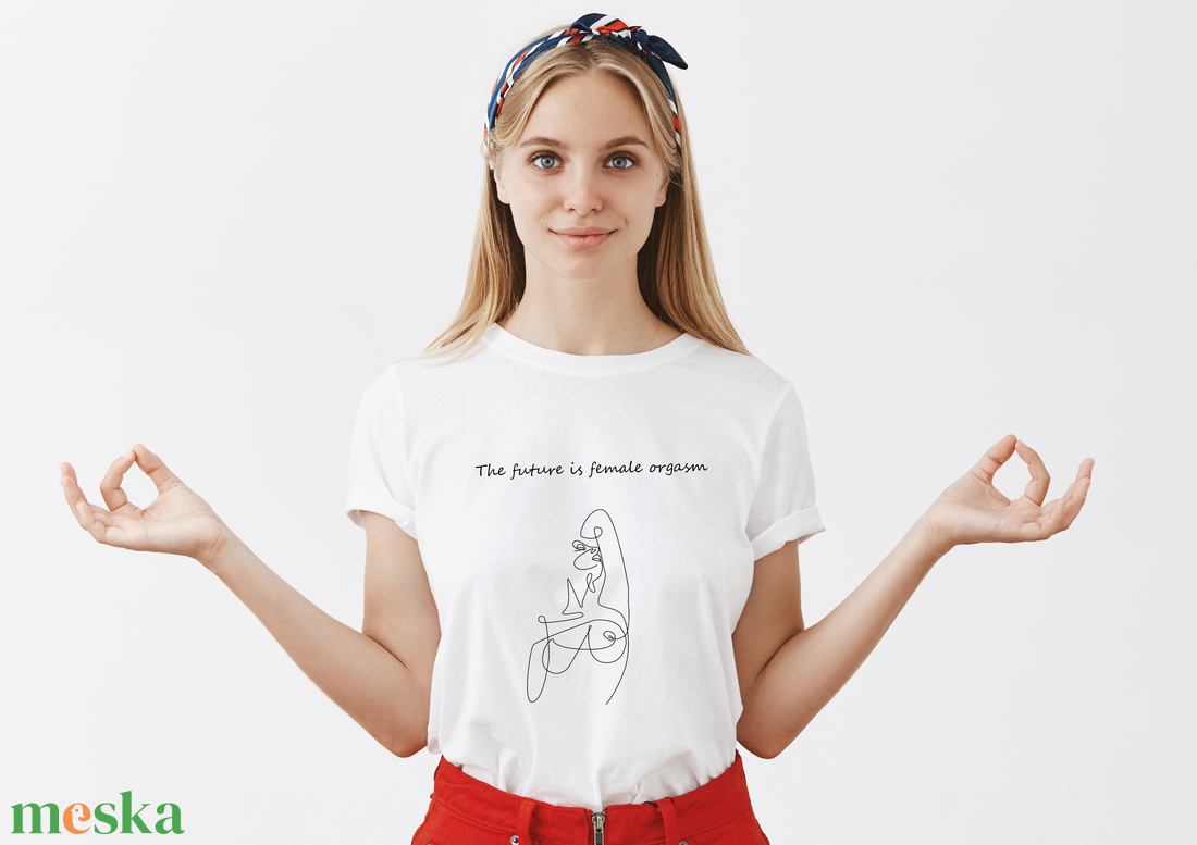 Female orgasm - prémium, designer, 100% pamut, szitázott póló - ruha & divat - női ruha - póló, felső - Meska.hu