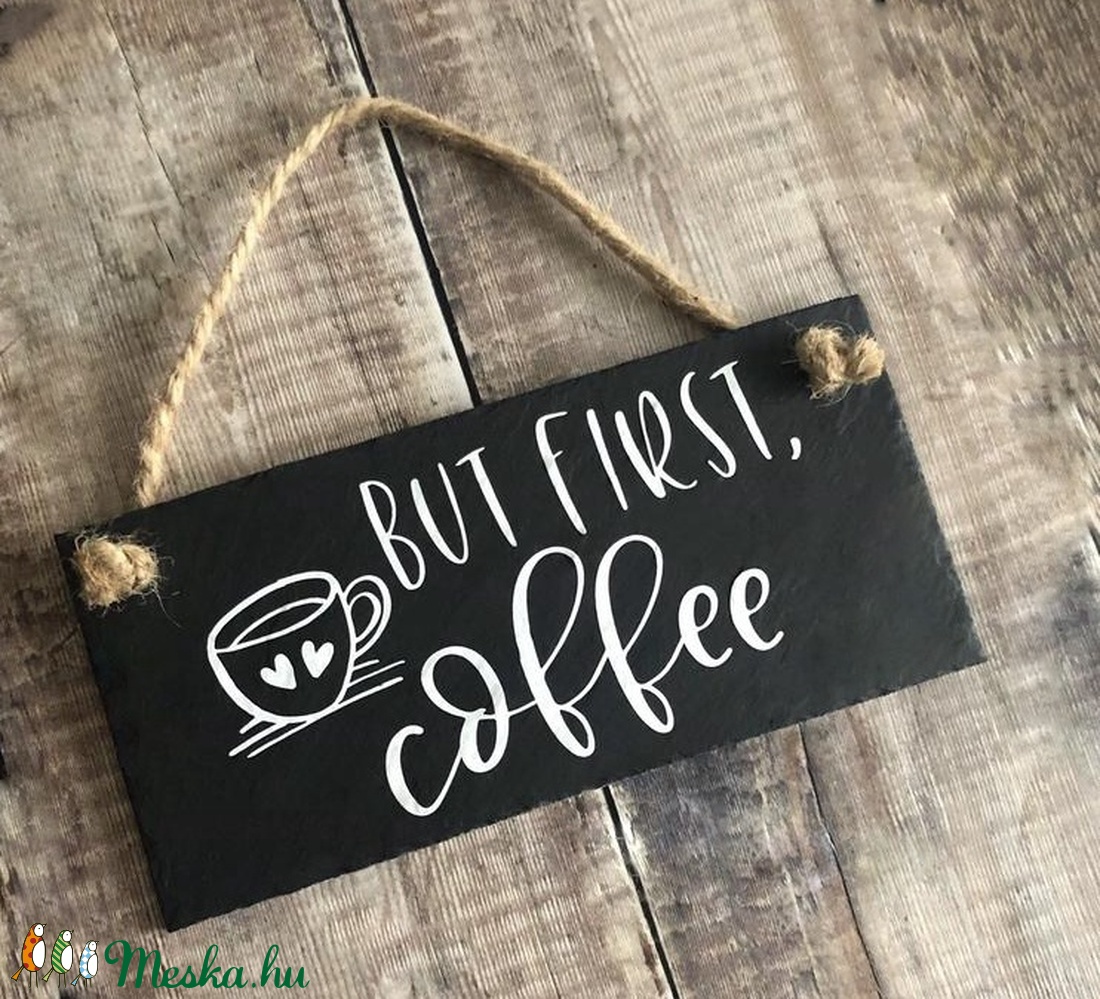 But first coffee Dekortábla - - Meska.hu But first coffee Dekortábla - - Meska.hu