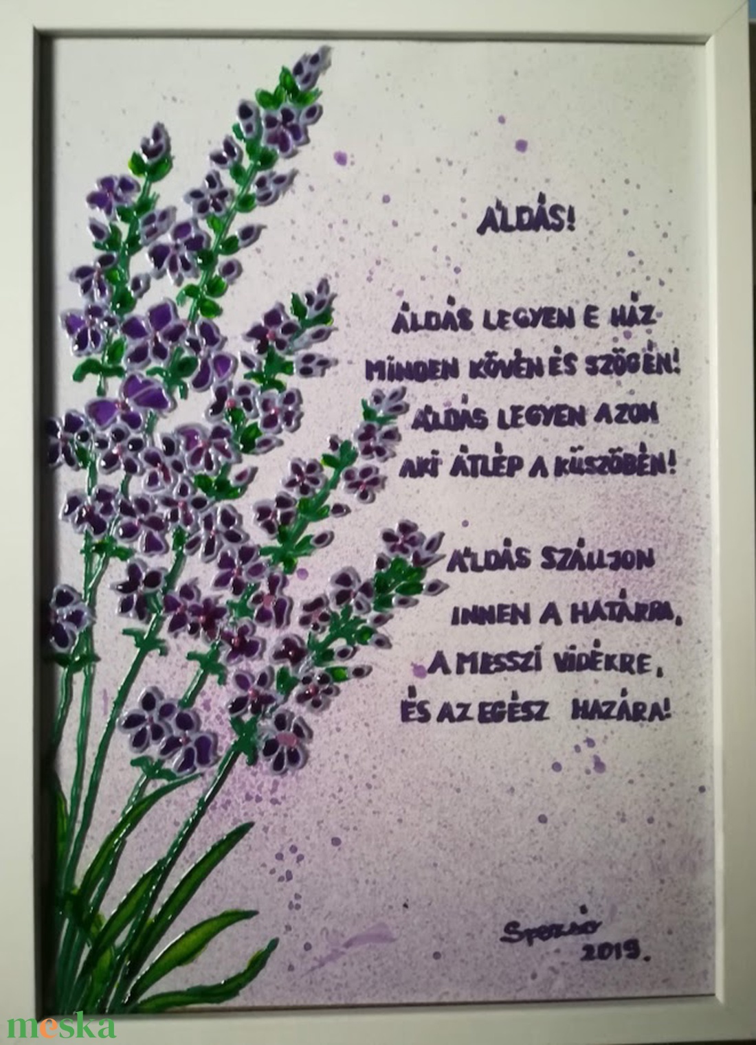 Levendulás Házi Áldás- 2 féle szöveggel, vagy róvás írással. Személyre szabható. Népies, üvegfestmény, falikép. - otthon & életmód - vallás - házi áldás - Meska.hu Levendulás Házi Áldás- 2 féle szöveggel, vagy róvás írással. Személyre szabható. Népies, üvegfestmény, falikép. - otthon & életmód - vallás - házi áldás - Meska.hu