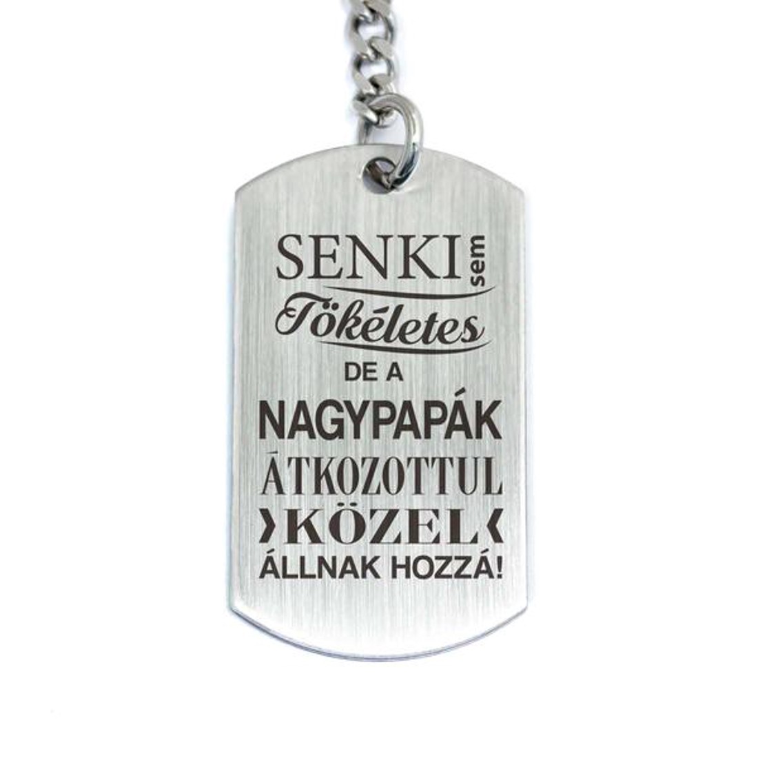 Senki sem tökéletes de a nagypapák acél medálos kulcstartó - táska & tok - kulcstartó & táskadísz - kulcstartó - Meska.hu