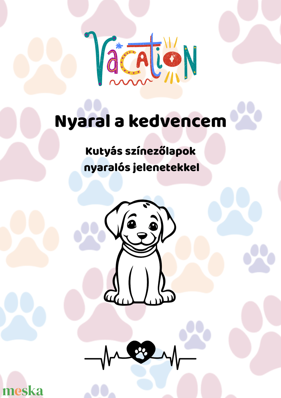 Nyaral a kedvencem Kutyás színezőlapok (PDF, letölthető) - otthon & életmód - papír, írószer - színező - Meska.hu Nyaral a kedvencem Kutyás színezőlapok (PDF, letölthető) - otthon & életmód - papír, írószer - színező - Meska.hu
