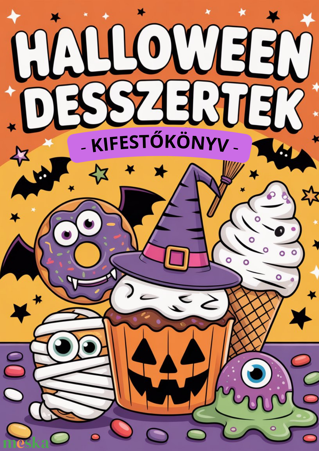 Halloween Desszertek Kifestőkönyv (PDF, nyomtatható) - otthon & életmód - papír, írószer - színező - Meska.hu Halloween Desszertek Kifestőkönyv (PDF, nyomtatható) - otthon & életmód - papír, írószer - színező - Meska.hu