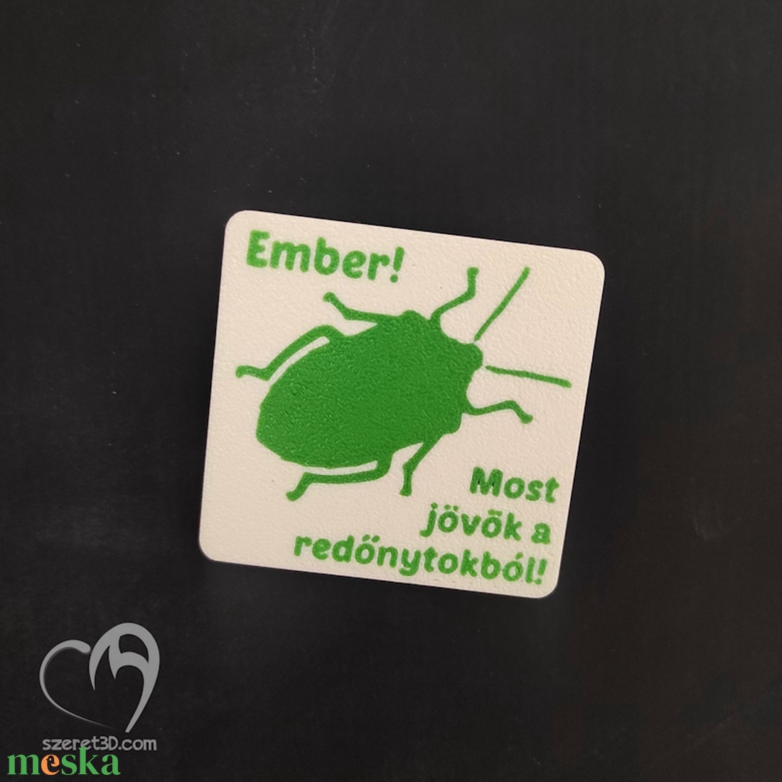 Ember! Most jövök a redőnytokból! - Poloska hűtőmágnes - otthon & életmód - konyhafelszerelés, tálalás - konyhai dekoráció - hűtőmágnes - Meska.hu Ember! Most jövök a redőnytokból! - Poloska hűtőmágnes - otthon & életmód - konyhafelszerelés, tálalás - konyhai dekoráció - hűtőmágnes - Meska.hu