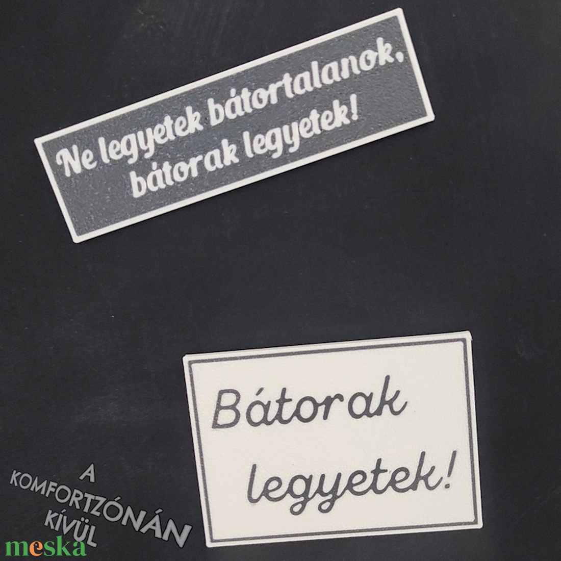 Bátorak legyetek! motivációs hűtőmágnes/kitűző - otthon & életmód - konyhafelszerelés, tálalás - konyhai dekoráció - hűtőmágnes - Meska.hu