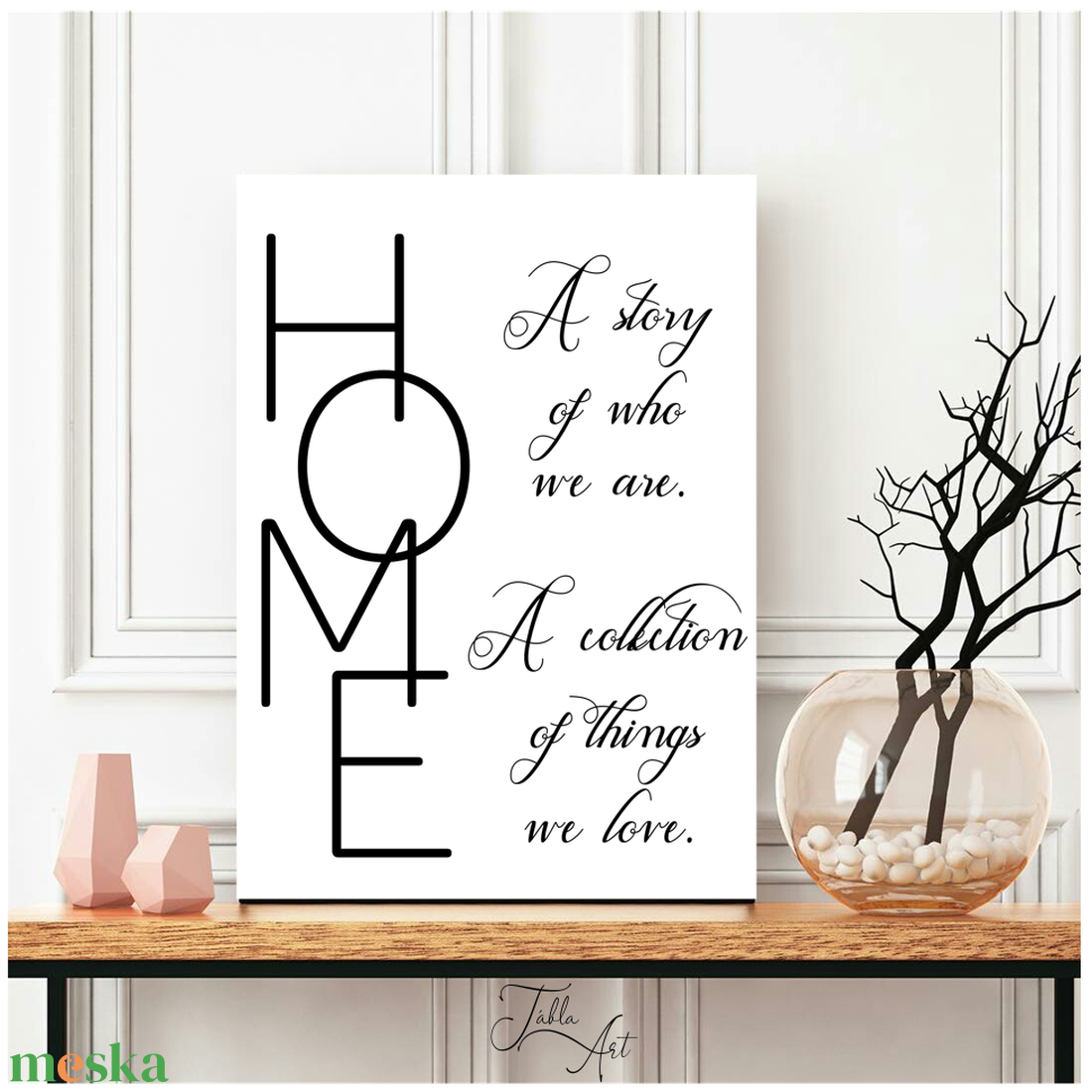 HOME A story of who we are, a collection of things we love 40x30 cm fa tábla vagy vászonkép különböző méretben - otthon & lakás - dekoráció - kép & falikép - táblakép - Meska.hu