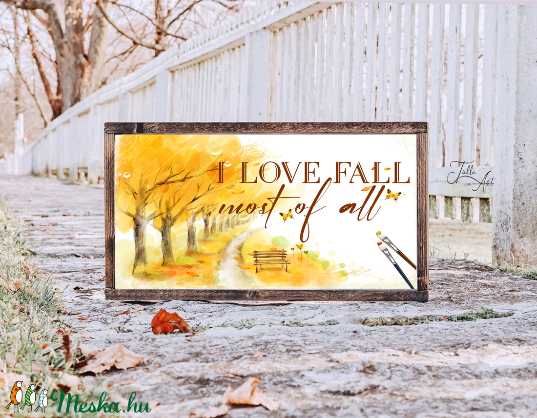 I love fall most of all 40x20 cm őszi fa tábla - otthon & életmód - dekoráció - Meska.hu I love fall most of all 40x20 cm őszi fa tábla - otthon & életmód - dekoráció - Meska.hu