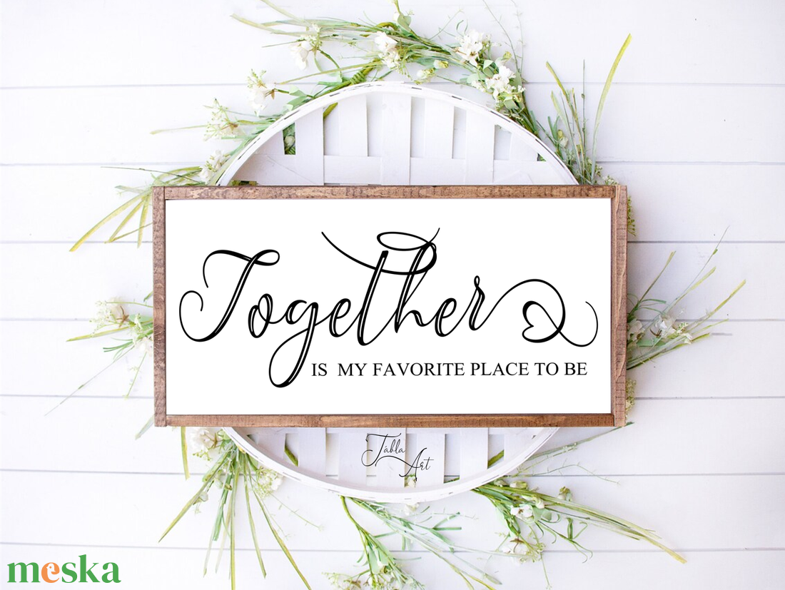 Together is my favorite place to be 40x20 cm fa tábla vagy vászonkép különböző méretben - otthon & életmód - dekoráció - kép & falikép - táblakép - Meska.hu Together is my favorite place to be 40x20 cm fa tábla vagy vászonkép különböző méretben - otthon & életmód - dekoráció - kép & falikép - táblakép - Meska.hu