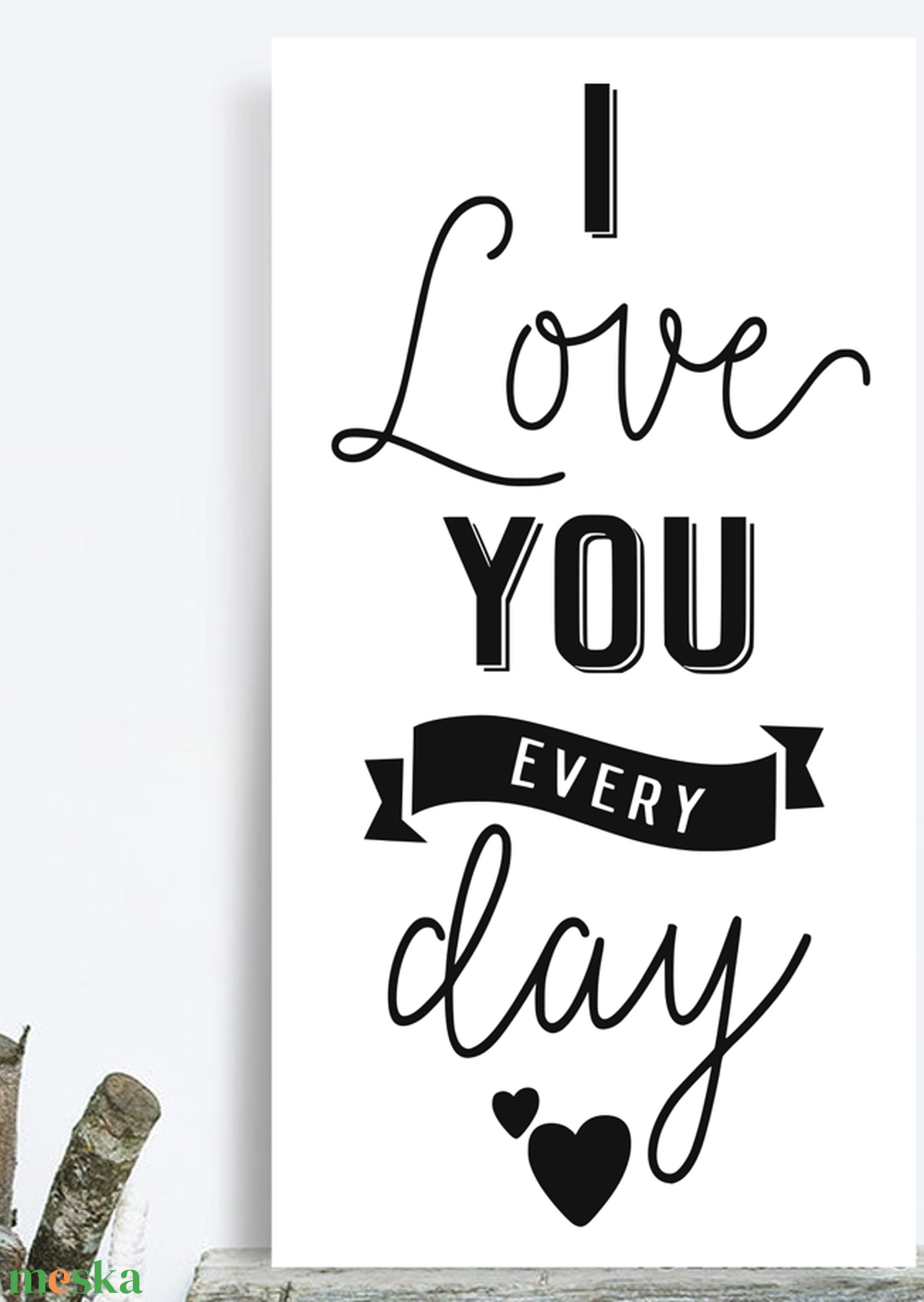 I love you every day - vászonkép különböző méretben - otthon & életmód - dekoráció - kép & falikép - táblakép - Meska.hu I love you every day - vászonkép különböző méretben - otthon & életmód - dekoráció - kép & falikép - táblakép - Meska.hu