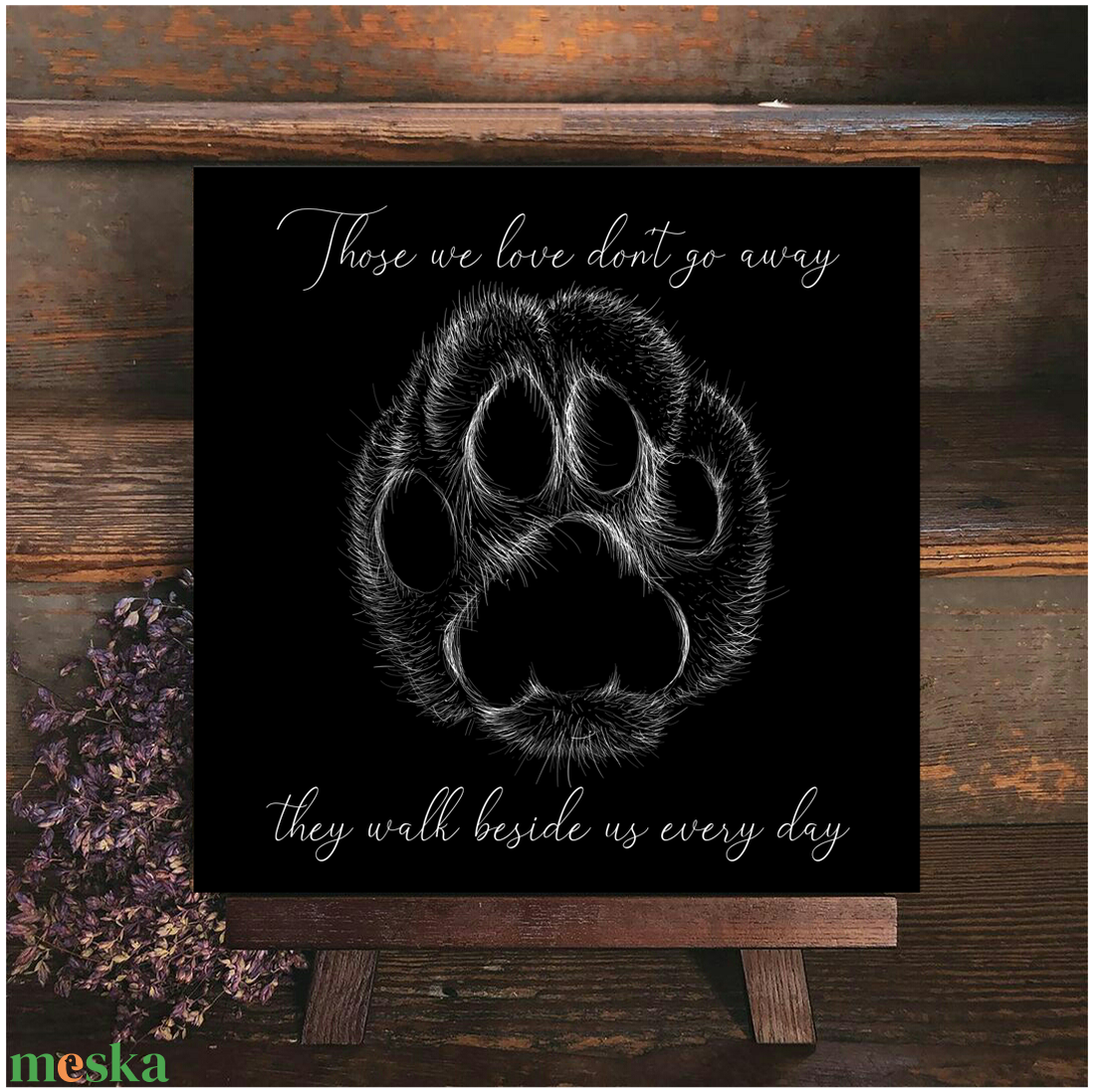 Those we love don't go away they walk among us every day vászonkép különböző méretben - emlék tábla, kutya - otthon & életmód - dekoráció - kép & falikép - táblakép - Meska.hu Those we love don't go away they walk among us every day vászonkép különböző méretben - emlék tábla, kutya - otthon & életmód - dekoráció - kép & falikép - táblakép - Meska.hu