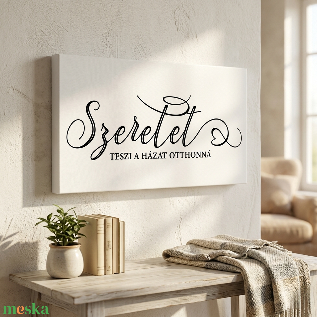 Szeretet teszi a házat otthonná - vászonkép különböző méretben - otthon & életmód - dekoráció - kép & falikép - táblakép - Meska.hu