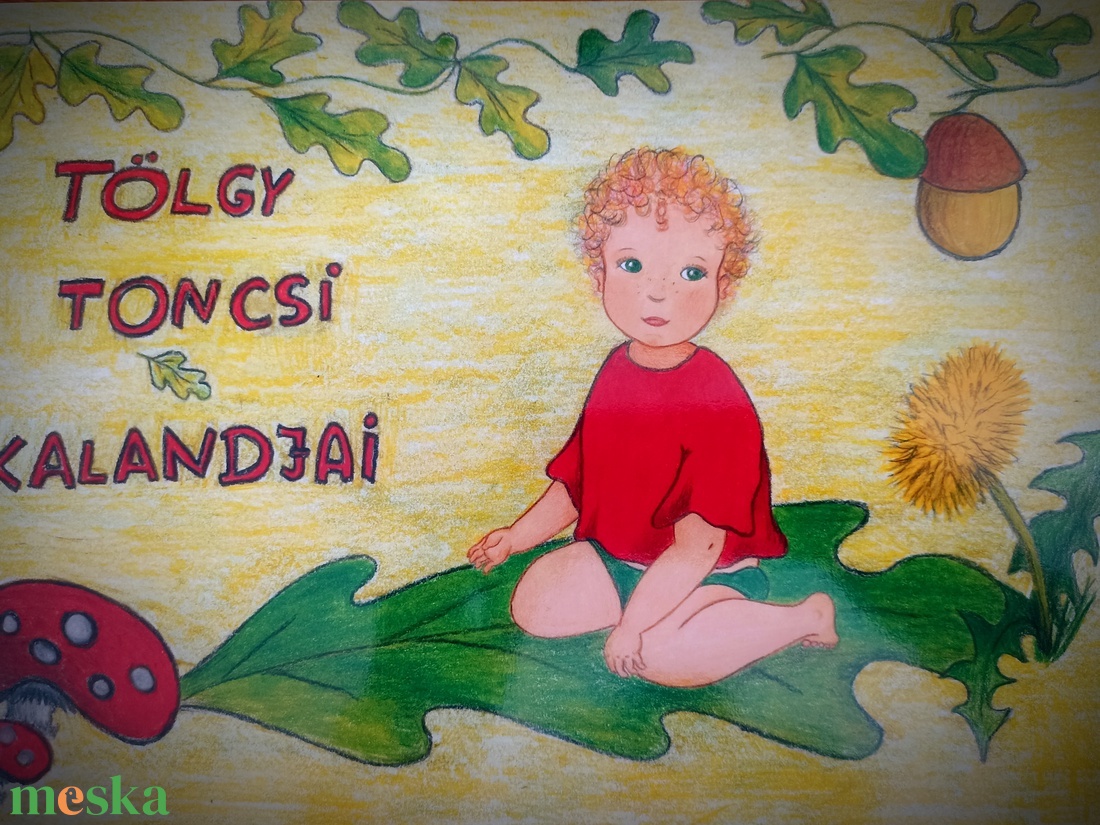 Altatókönyv: Tölgy Toncsi  - játék & sport - készségfejlesztő és logikai játék - montessori szivárvány, waldorf játékok - Meska.hu