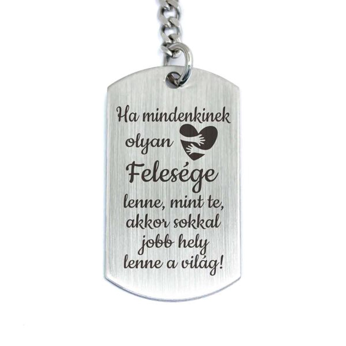 Olyan Felesége lenne acél medálos kulcstartó - táska & tok - kulcstartó & táskadísz - kulcstartó - Meska.hu